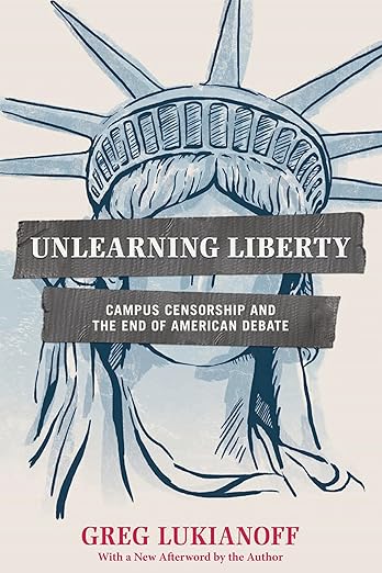 Unlearning Liberty: Campus Censorship and the End of American Debate